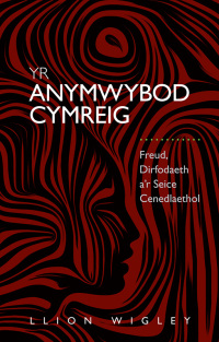 Cover image: Yr Anymwybod Cymreig 1st edition 9781786834454