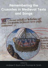 Cover image: Remembering the Crusades in Medieval Texts and Songs 1st edition 9781786835079