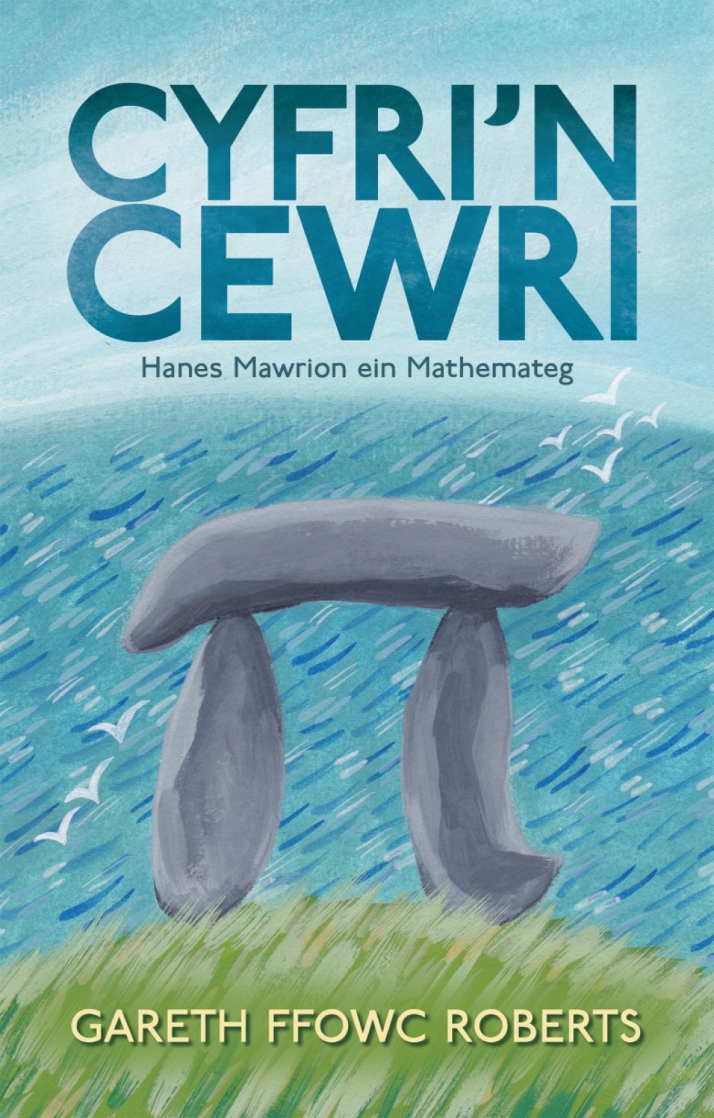 Cyfri’n Cewri Hanes Mawrion ein Mathemateg 1st Edition