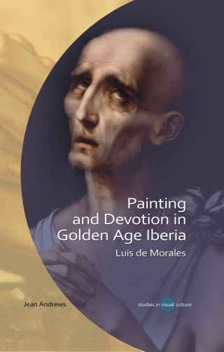 Immagine di copertina: Painting and Devotion in Golden Age Iberia 1st edition 9781786836021