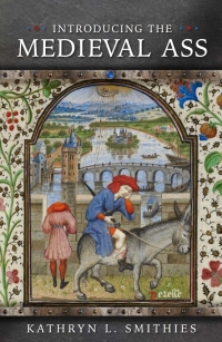 Imagen de portada: Introducing the Medieval Ass 1st edition 9781786836250