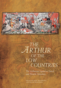 صورة الغلاف: The Arthur of the Low Countries 1st edition 9781786836830