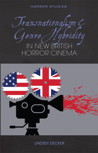 Imagen de portada: Transnationalism and Genre Hybridity in New British Horror Cinema 1st edition 9781786836984