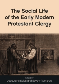 Cover image: The Social Life of the Early Modern Protestant Clergy 1st edition 9781786837172
