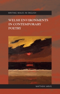 Cover image: Welsh Environments in Contemporary Poetry 1st edition 9781786837332
