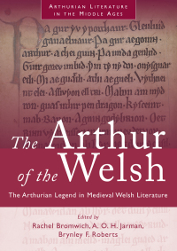 Imagen de portada: The Arthur of the Welsh 1st edition 9780708313077