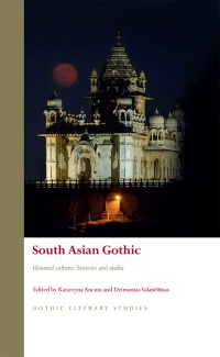 صورة الغلاف: South Asian Gothic 1st edition 9781786838001