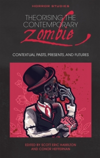 Cover image: Theorising the Contemporary Zombie 1st edition 9781786838575