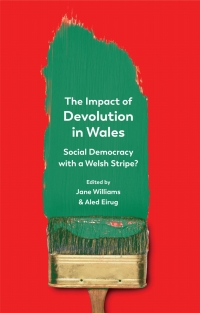 Cover image: The Impact of Devolution in Wales 1st edition 9781786838865
