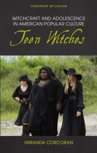 Cover image: Witchcraft and Adolescence in American Popular Culture 1st edition 9781786838940