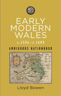 Cover image: Early Modern Wales c.1536–c.1689 1st edition 9781786839589