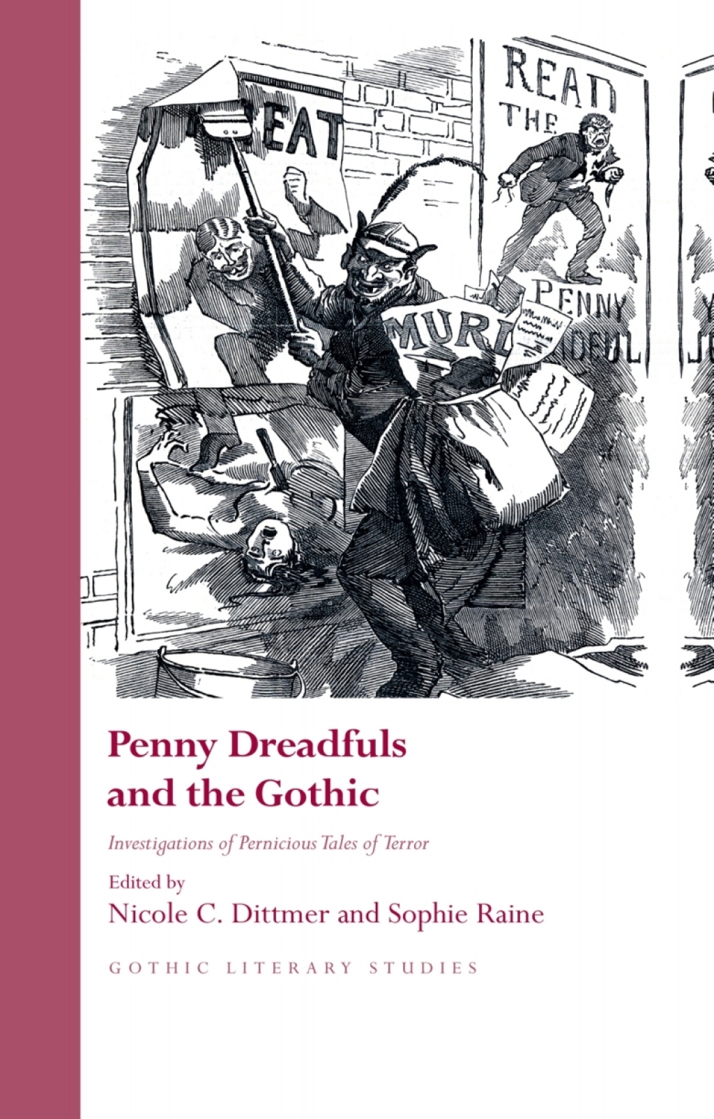 Penny Dreadfuls and the Gothic Investigations of Pernicious Tales of Terror 1st Edition