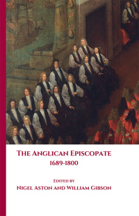 Cover image: The Anglican Episcopate 1689-1800 1st edition 9781786839763