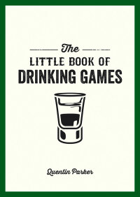 Cover image: The Little Book of Drinking Games 9781787835849