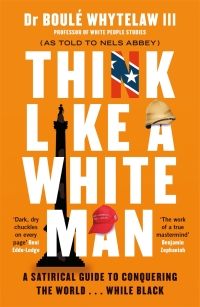 Cover image: Think Like a White Man 9781786894342