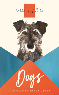 Cover image: Letters of Note: Dogs 9781786895301