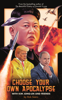 صورة الغلاف: Choose Your Own Apocalypse With Kim Jong-un & Friends 9781786898647