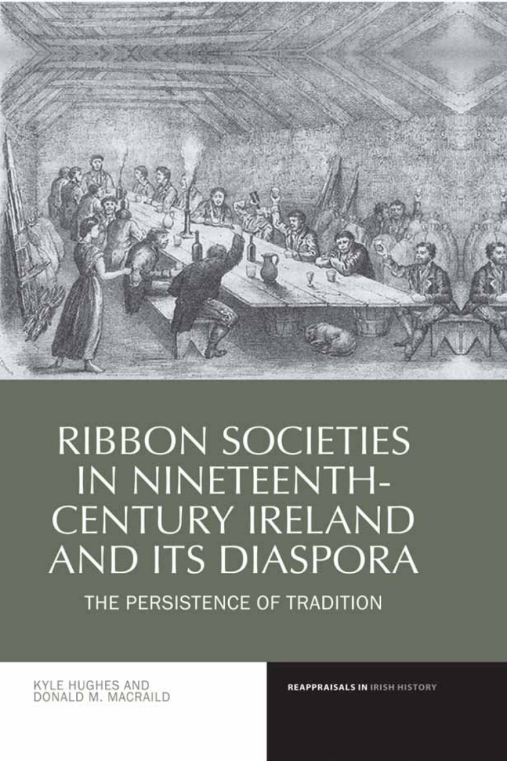 Ribbon Societies in Nineteenth-Century Ireland and its Diaspora The Persistence of Tradition