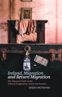Omslagafbeelding: Ireland, Migration and Return Migration 9781786941800