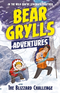 Imagen de portada: A Bear Grylls Adventure 1: The Blizzard Challenge 9781786960122