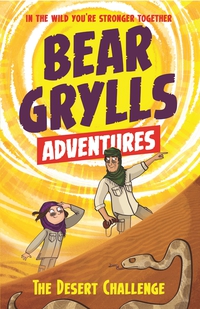 表紙画像: A Bear Grylls Adventure 2: The Desert Challenge 9781786960139