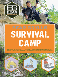 صورة الغلاف: Bear Grylls World Adventure Survival Camp 9781786960009