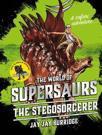 表紙画像: Supersaurs 2: The Stegosorcerer 9781786968029