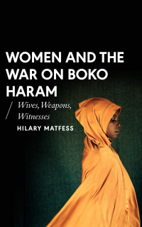 Cover image: Women and the War on Boko Haram 1st edition 9781786991454