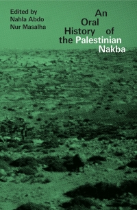 Imagen de portada: An Oral History of the Palestinian Nakba 1st edition 9781786993502