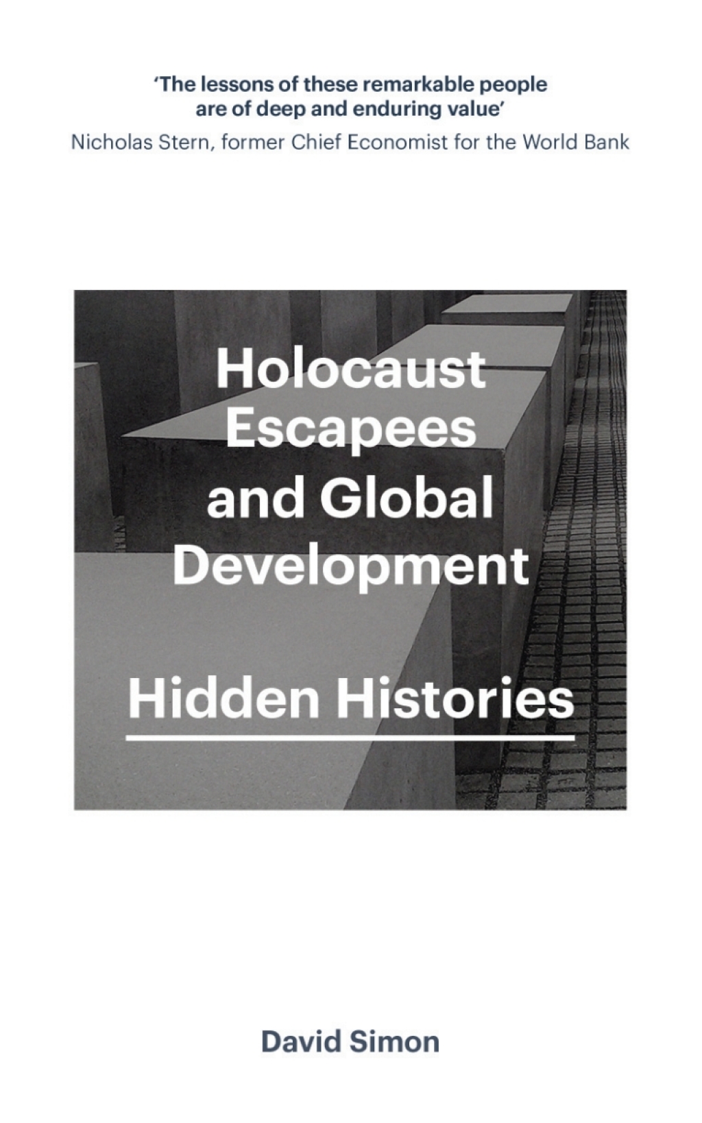 Holocaust Escapees and Global Development Hidden Histories 1st Edition