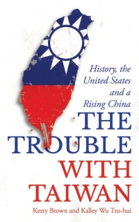 Immagine di copertina: The Trouble with Taiwan 1st edition 9781786995223