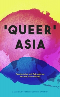 Cover image: Queer Asia 1st edition 9781786995810