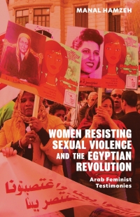 Cover image: Women Resisting Sexual Violence and the Egyptian Revolution 1st edition 9781350333321