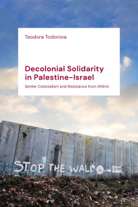 Cover image: Decolonial Solidarity in Palestine-Israel 1st edition 9781786996411