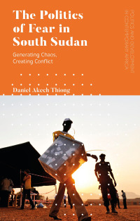 Titelbild: The Politics of Fear in South Sudan 1st edition 9781786996794