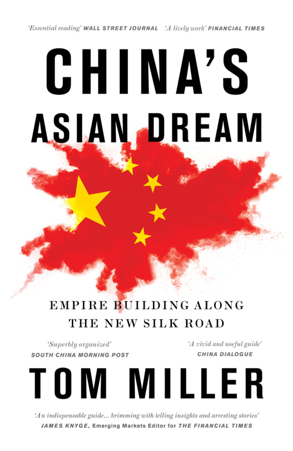 China’s Asian Dream Empire Building along the New Silk Road 1st Edition