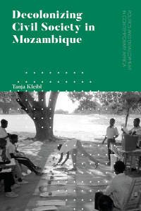 表紙画像: Decolonizing Civil Society in Mozambique 1st edition 9781786999344