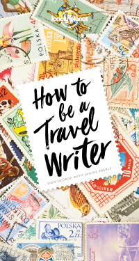 Omslagafbeelding: How to Be A Travel Writer 9781786578662