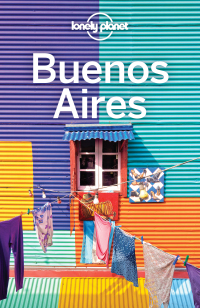 Omslagafbeelding: Lonely Planet Buenos Aires 9781786570314