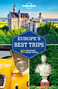 Cover image: Lonely Planet Europe's Best Trips 9781786573261