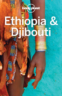 Cover image: Lonely Planet Ethiopia & Djibouti 9781786570406
