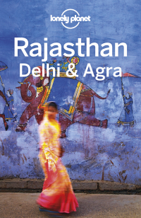 Omslagafbeelding: Lonely Planet Rajasthan, Delhi & Agra 9781786571434