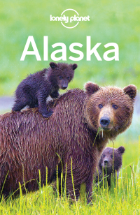 表紙画像: Lonely Planet Alaska 9781786574589