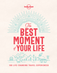 صورة الغلاف: Best Moment Of Your Life, The 9781787013575