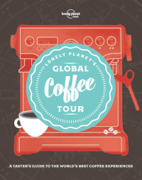 Immagine di copertina: Lonely Planet's Global Coffee Tour 9781787013599