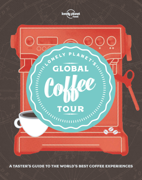Lonely Planet's Global Coffee Tour - FULL INSTANT DOWNLOAD | PDF DOCX EPUB
