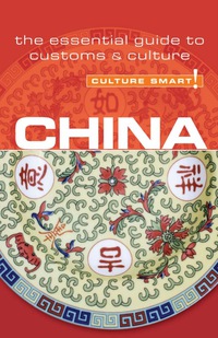Cover image: China - Culture Smart!: The Essential Guide to Customs &amp; Culture 1st edition 9781857335026