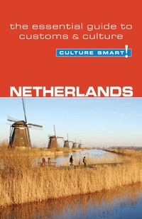 Imagen de portada: Netherlands - Culture Smart!: The Essential Guide to Customs &amp; Culture 1st edition 9781857333121