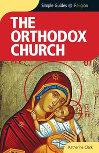 Omslagafbeelding: Orthodox Church - Simple Guides 1st edition 9781857334876