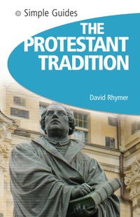 Imagen de portada: Protestant Tradition - Simple Guides 1st edition 9781857334388